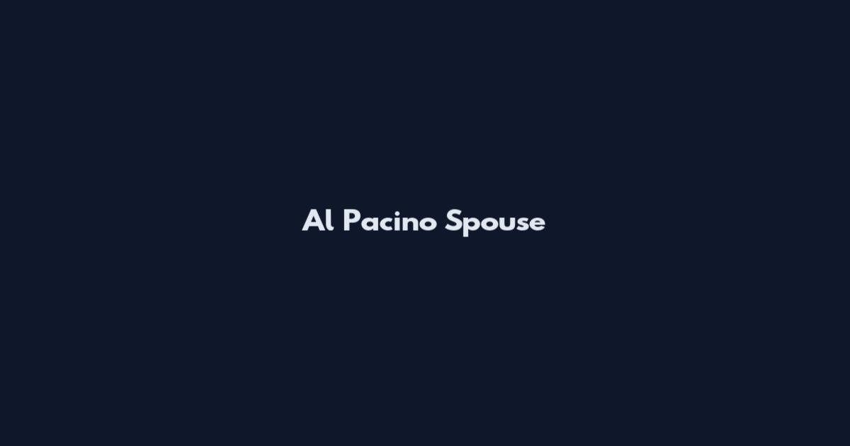 Al Pacino Spouse