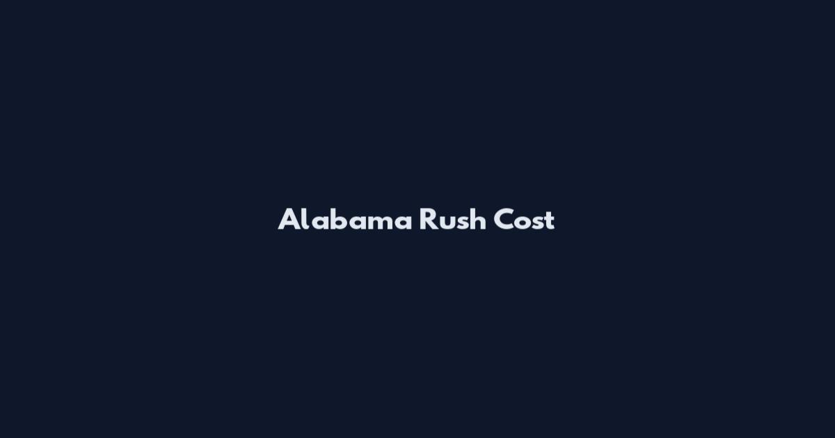 Alabama Rush Cost