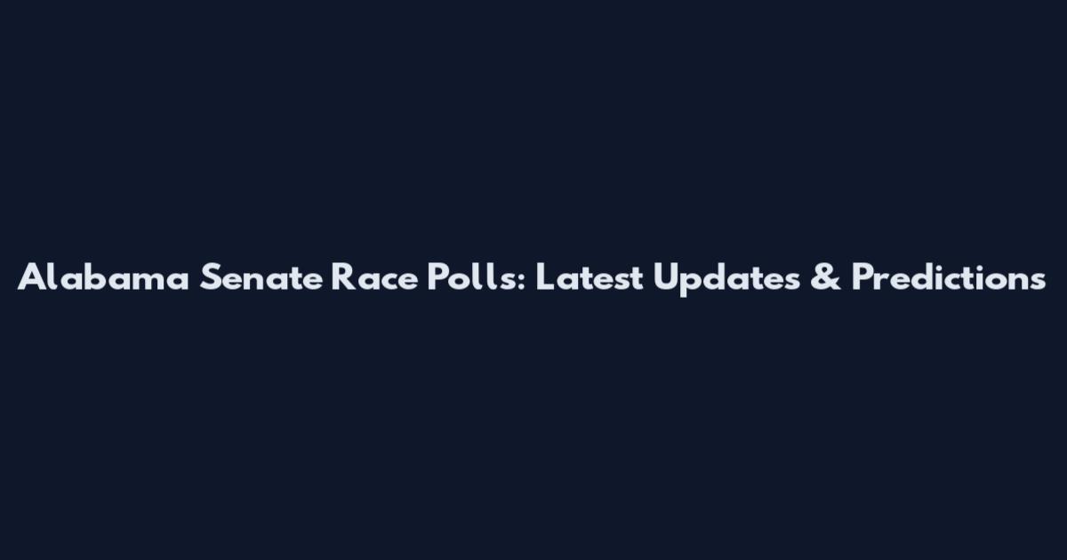 Alabama Senate Race Polls: Latest Updates & Predictions