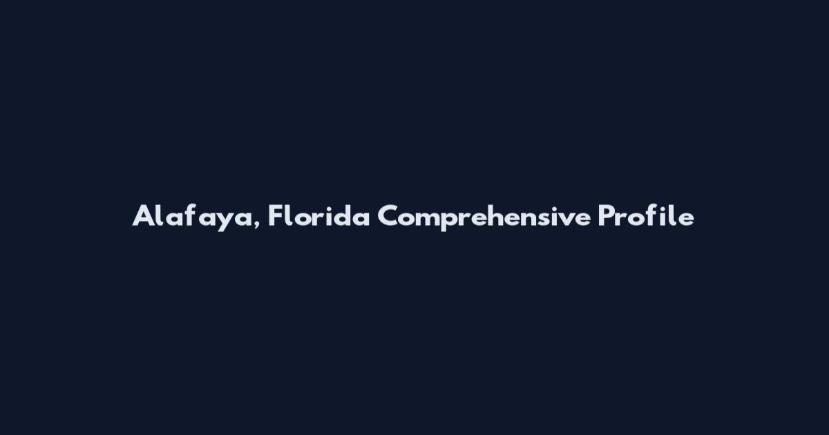 Alafaya, Florida Comprehensive Profile