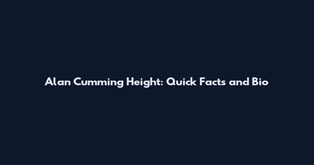 Alan Cumming Height: Quick Facts and Bio