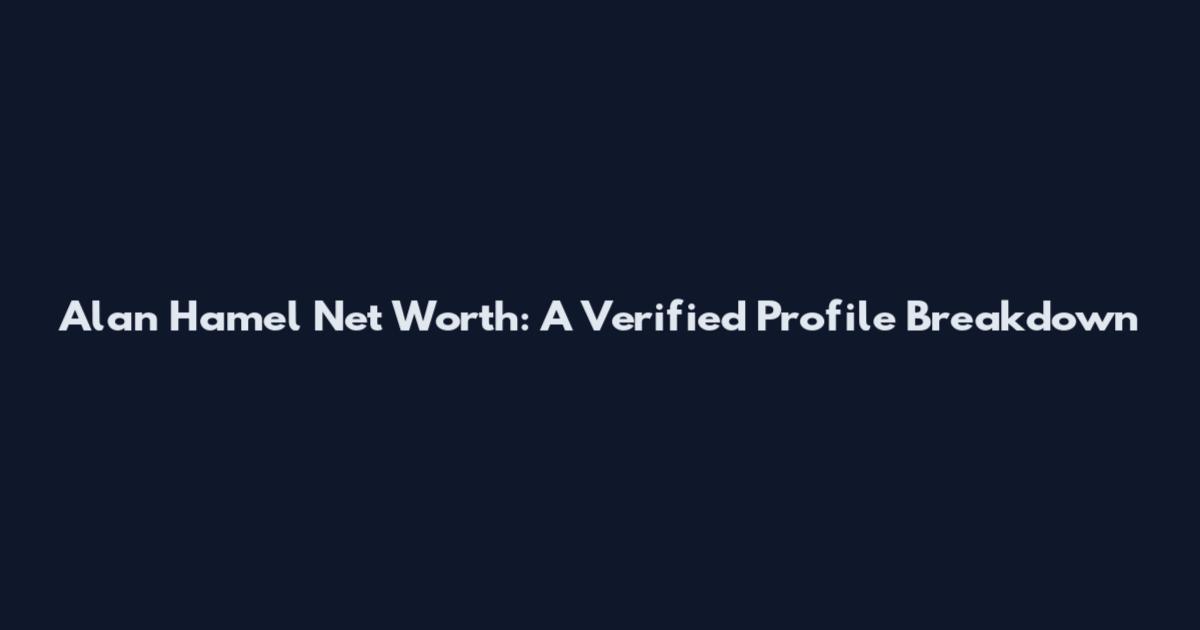 Alan Hamel Net Worth: A Verified Profile Breakdown