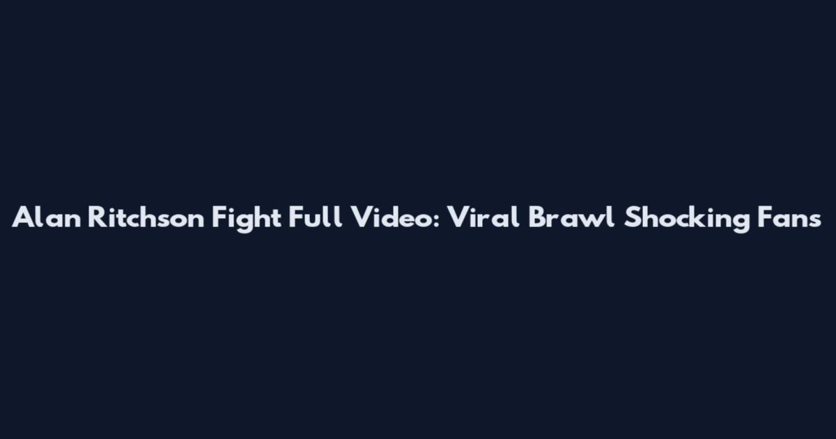 Alan Ritchson Fight Full Video: Viral Brawl Shocking Fans