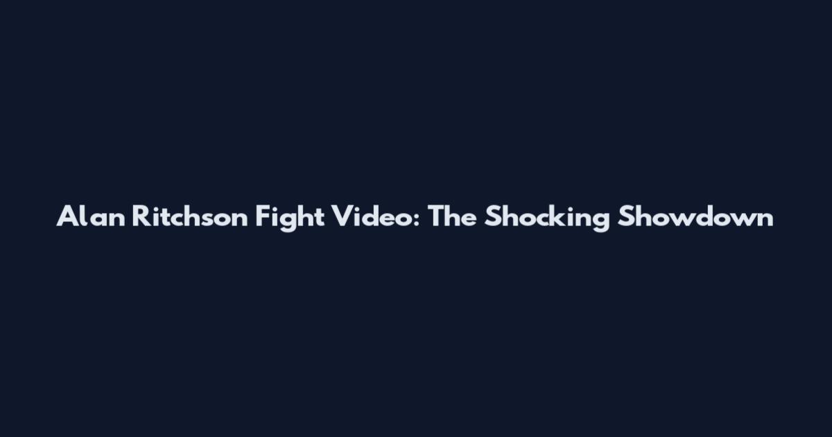 Alan Ritchson Fight Video: The Shocking Showdown