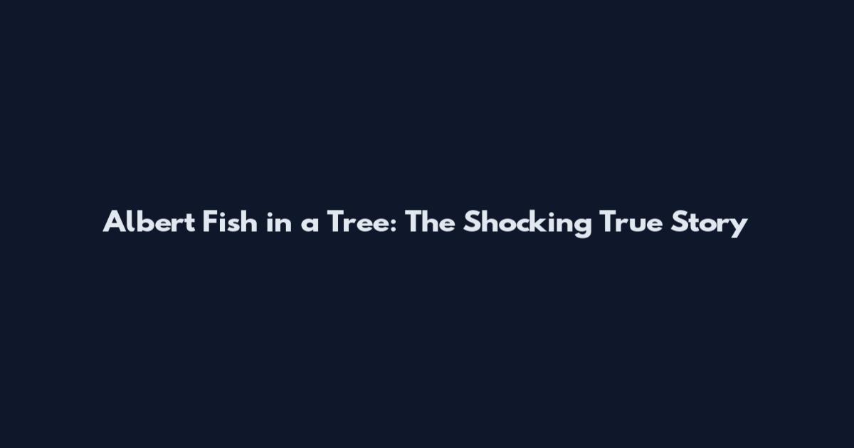 Albert Fish in a Tree: The Shocking True Story