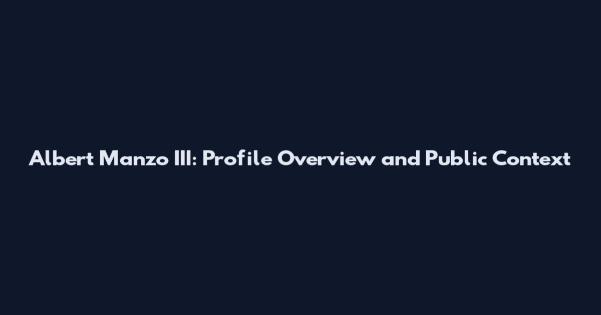 Albert Manzo III: Profile Overview and Public Context
