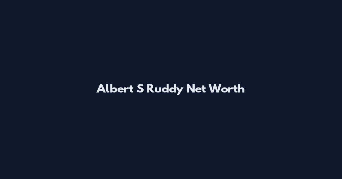 Albert S Ruddy Net Worth
