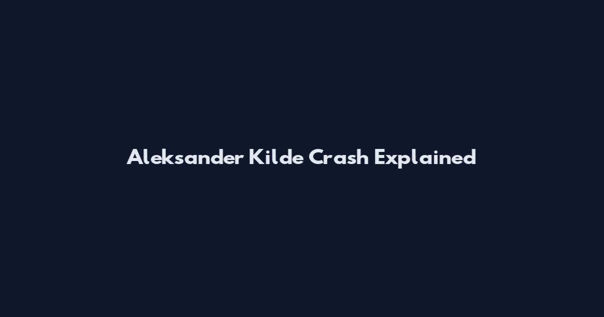 Aleksander Kilde Crash Explained