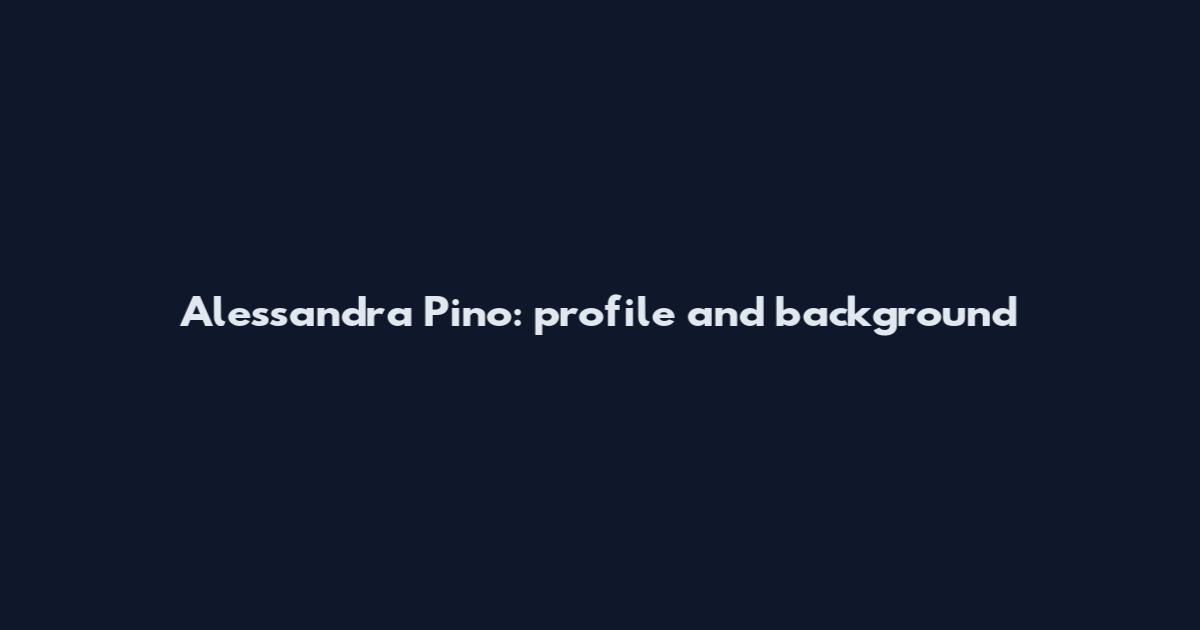 Alessandra Pino: profile and background