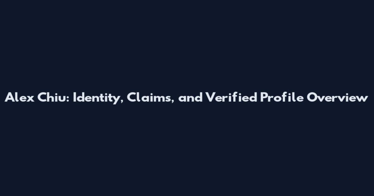 Alex Chiu: Identity, Claims, and Verified Profile Overview