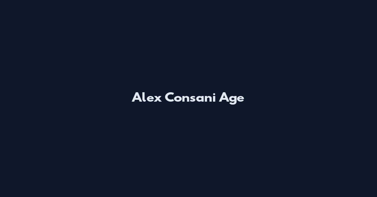 Alex Consani Age