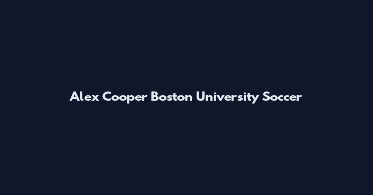 Alex Cooper Boston University Soccer