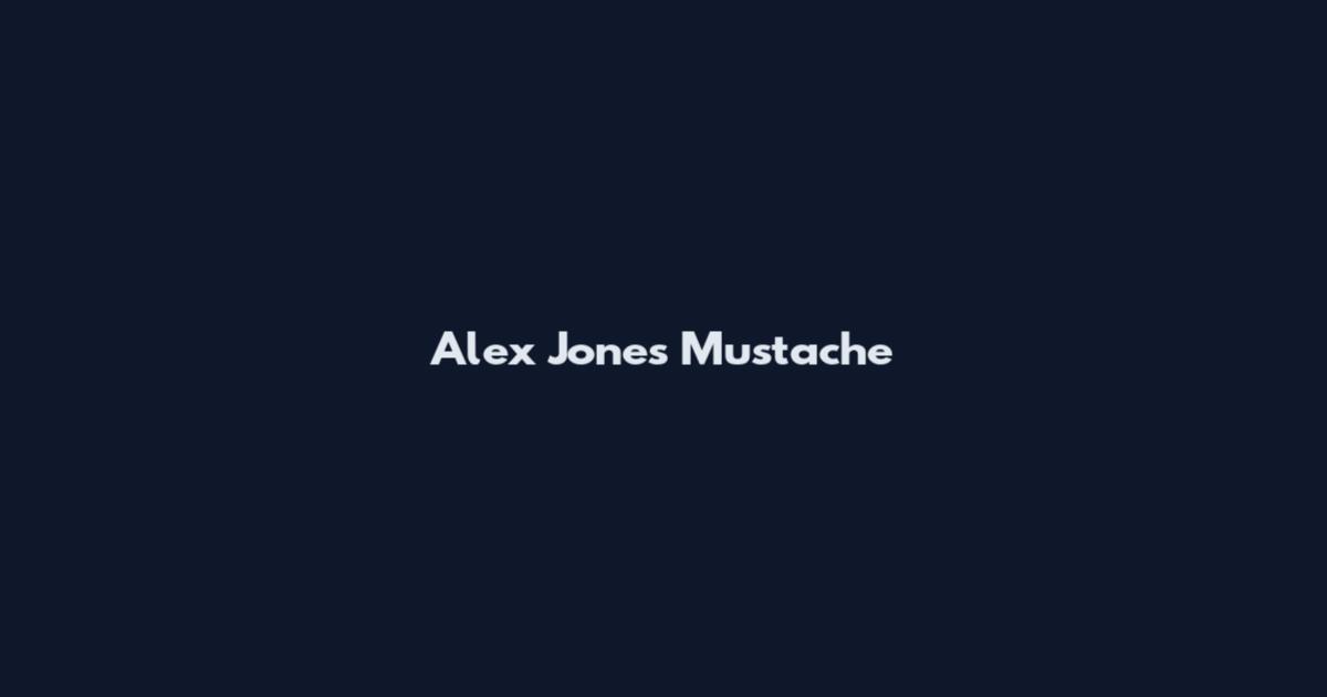 Alex Jones Mustache