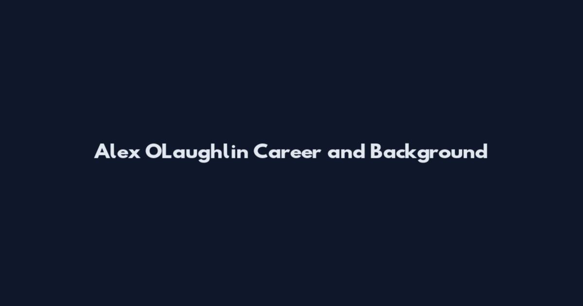 Alex O'Laughlin Career and Background