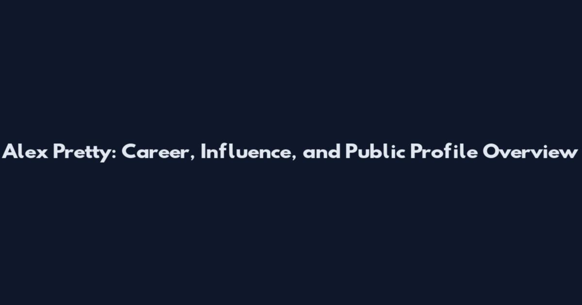 Alex Pretty: Career, Influence, and Public Profile Overview