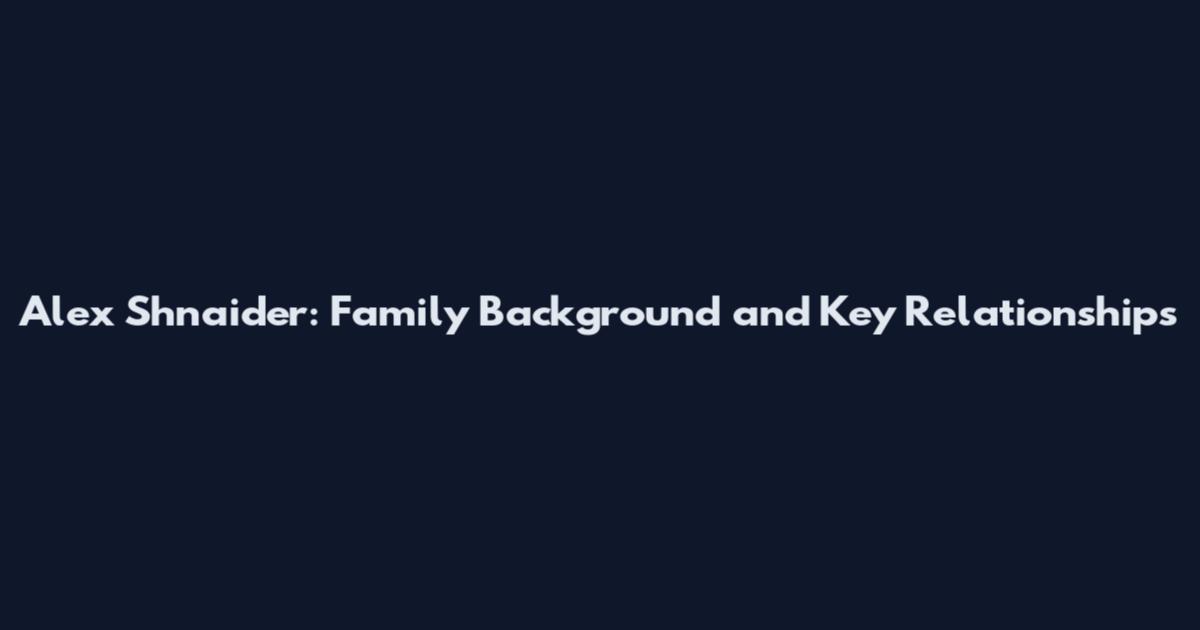 Alex Shnaider: Family Background and Key Relationships