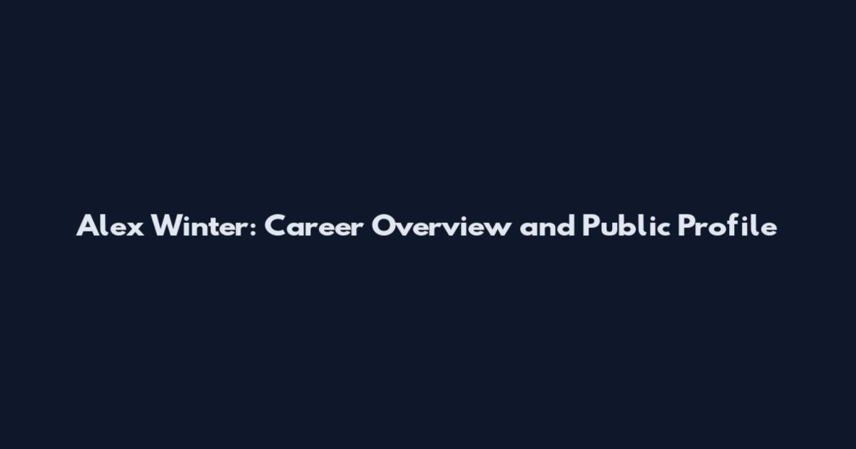 Alex Winter: Career Overview and Public Profile