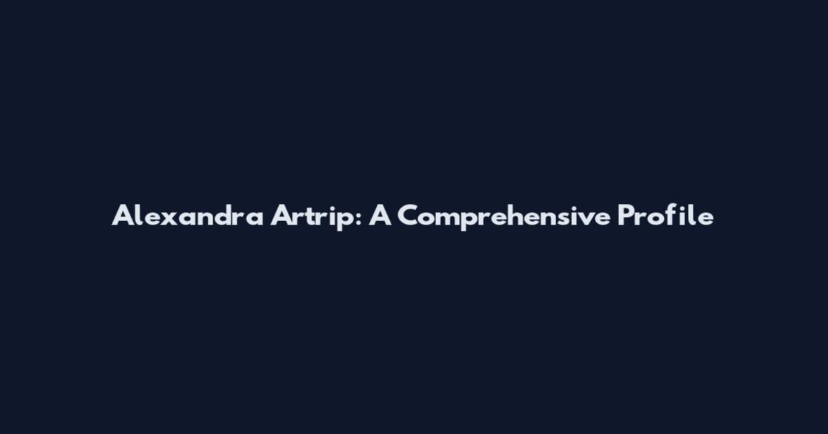 Alexandra Artrip: A Comprehensive Profile