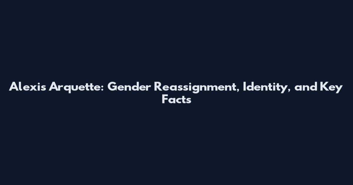 Alexis Arquette: Gender Reassignment, Identity, and Key Facts