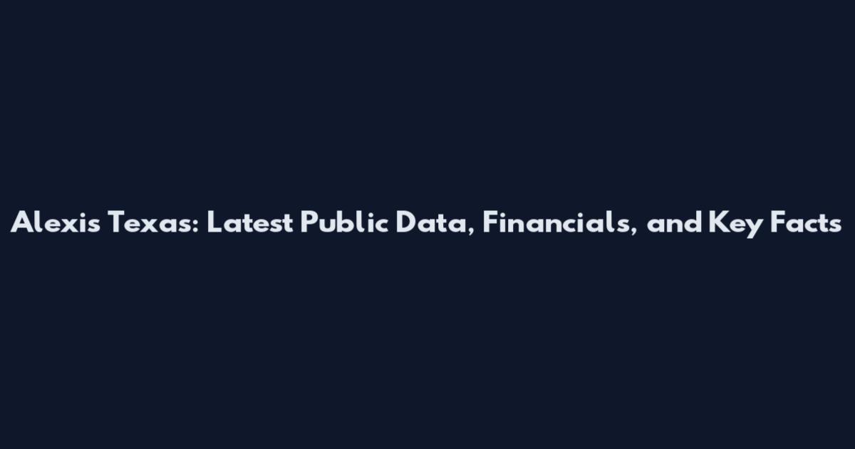 Alexis Texas: Latest Public Data, Financials, and Key Facts
