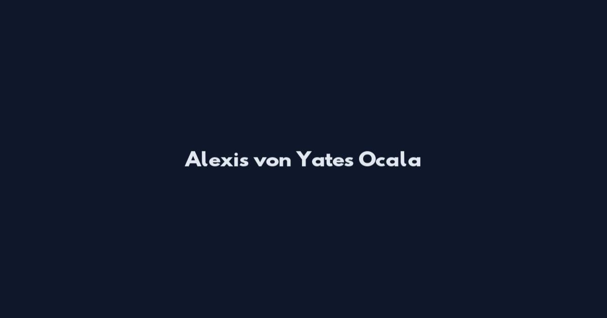 Alexis von Yates Ocala