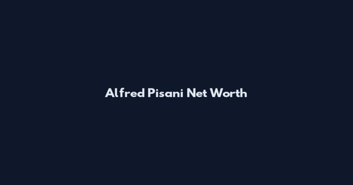 Alfred Pisani Net Worth