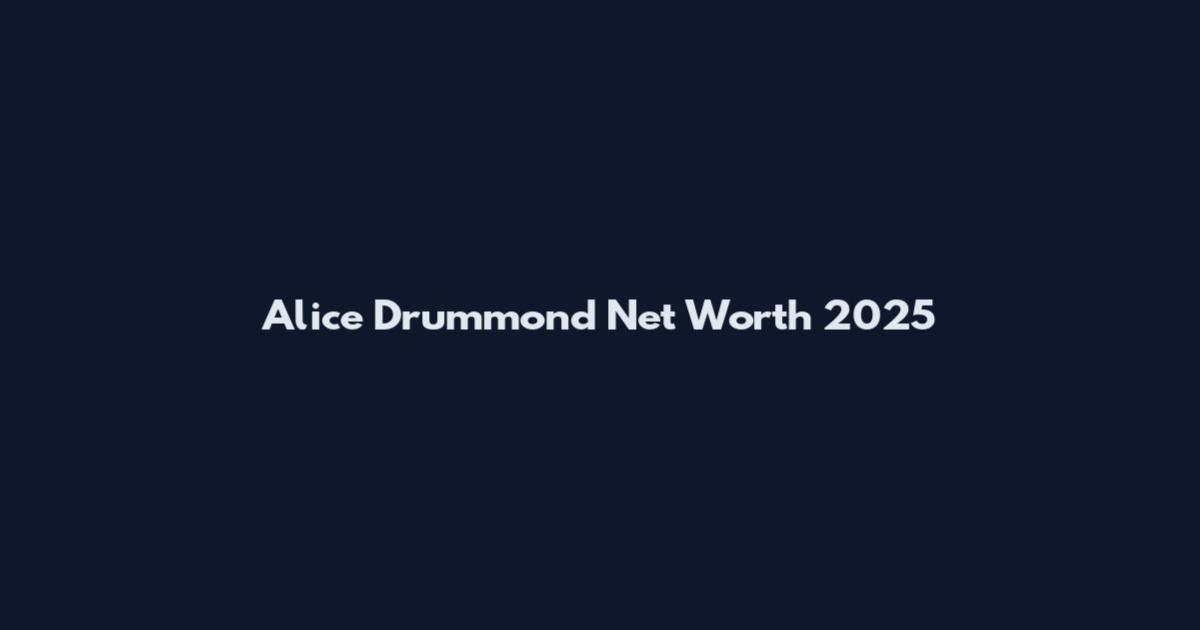 Alice Drummond Net Worth 2025