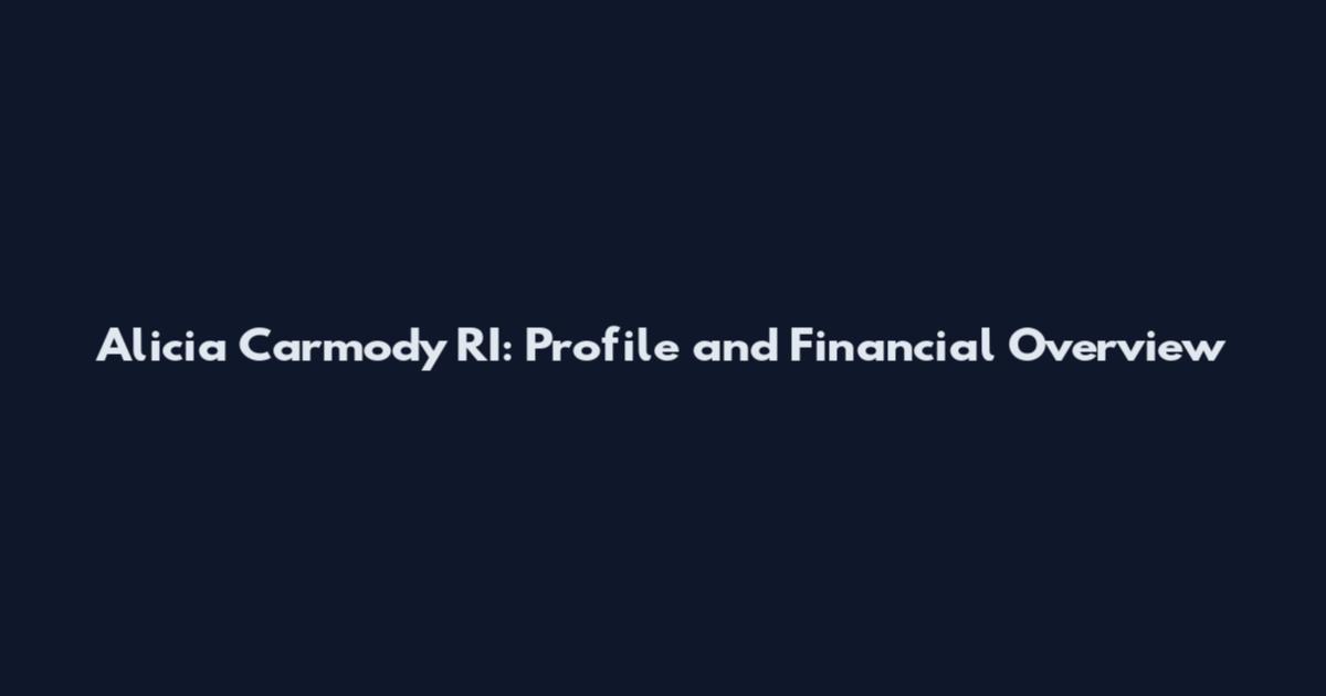Alicia Carmody RI: Profile and Financial Overview
