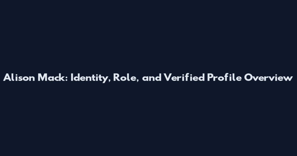 Alison Mack: Identity, Role, and Verified Profile Overview