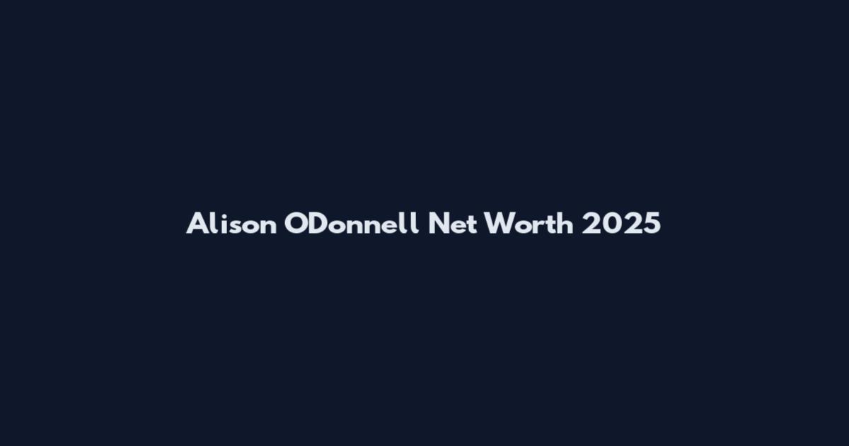 Alison O'Donnell Net Worth 2025