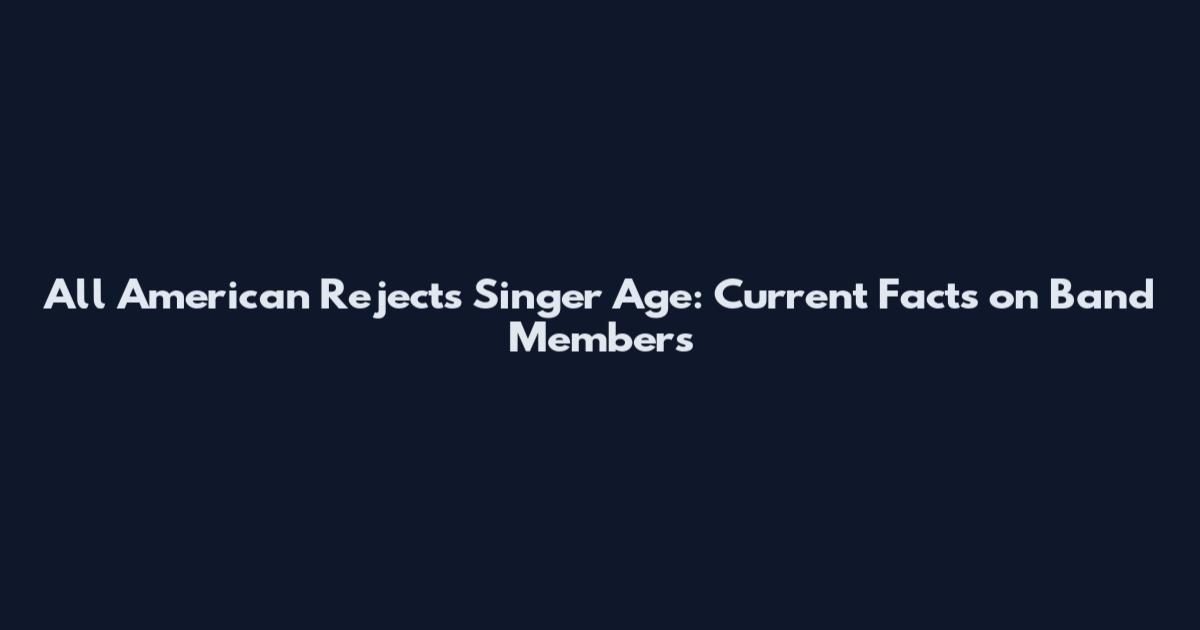 All American Rejects Singer Age: Current Facts on Band Members