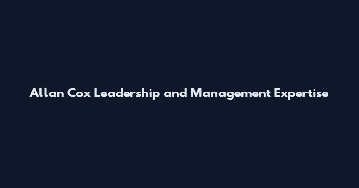 Allan Cox Leadership and Management Expertise