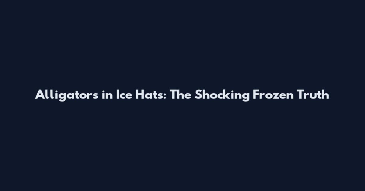 Alligators in Ice Hats: The Shocking Frozen Truth