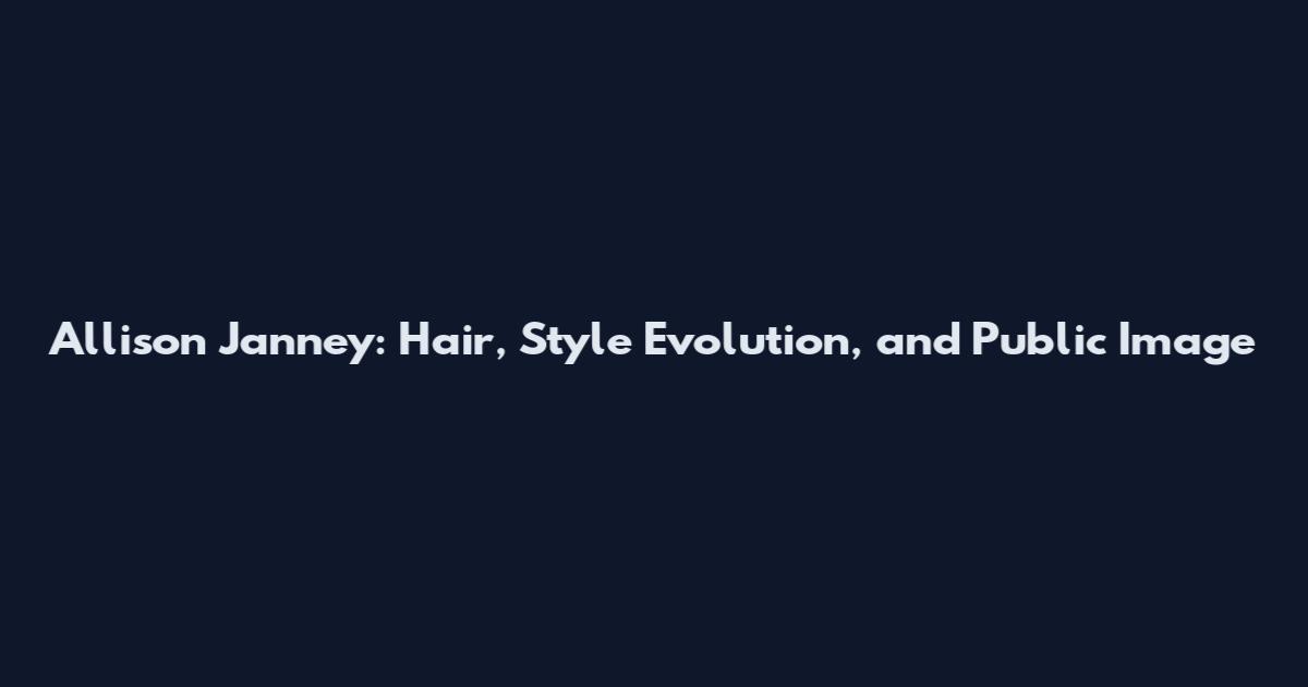 Allison Janney: Hair, Style Evolution, and Public Image