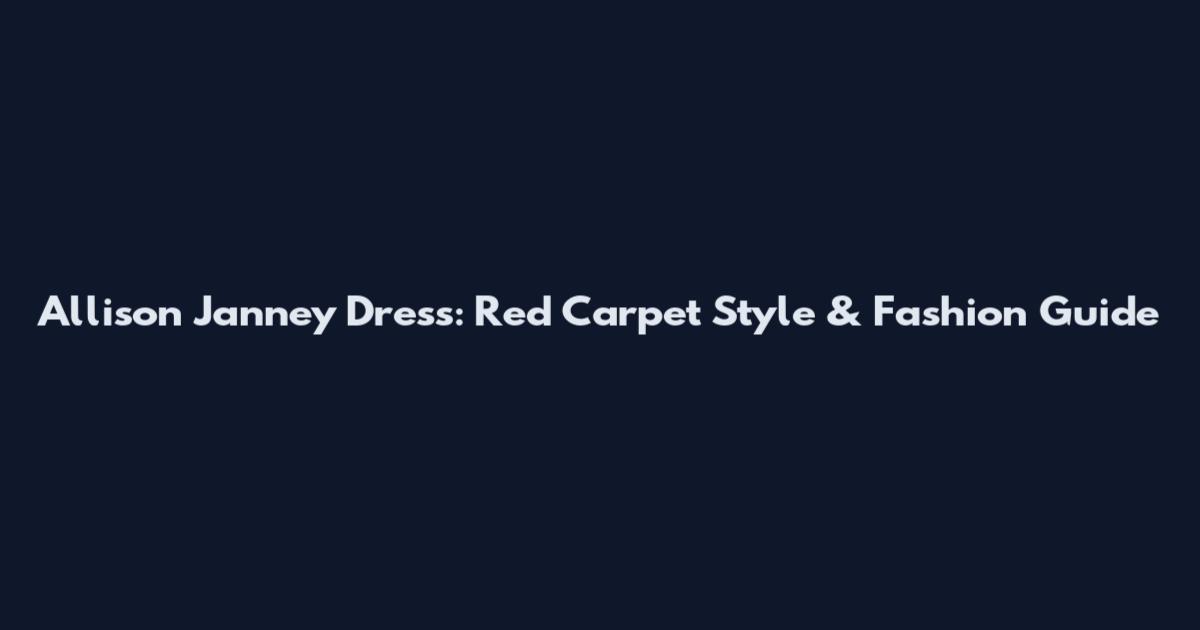 Allison Janney Dress: Red Carpet Style & Fashion Guide