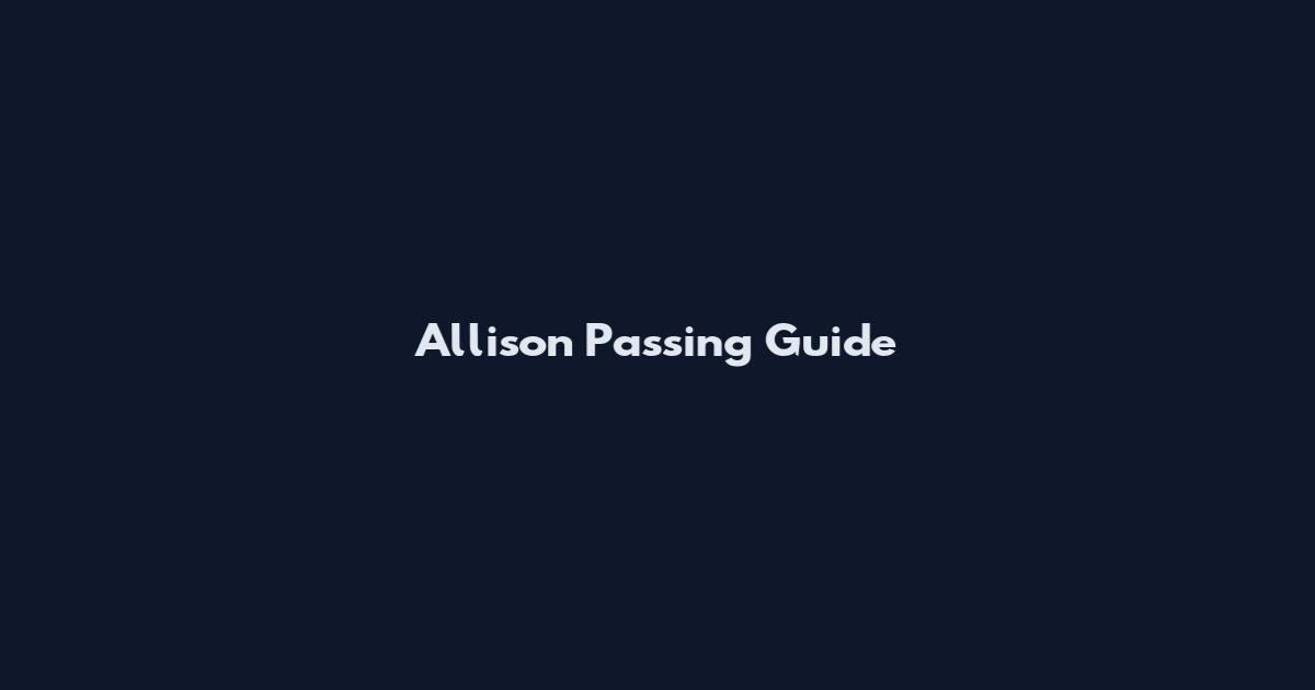 Allison Passing Guide