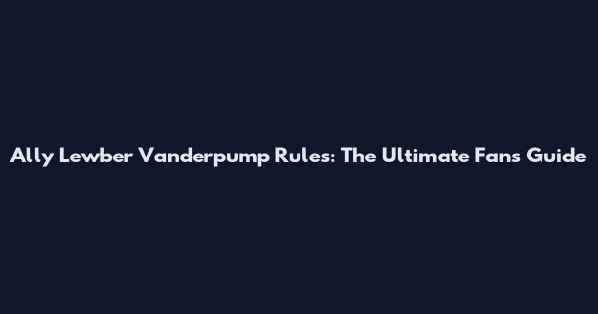 Ally Lewber Vanderpump Rules: The Ultimate Fan's Guide