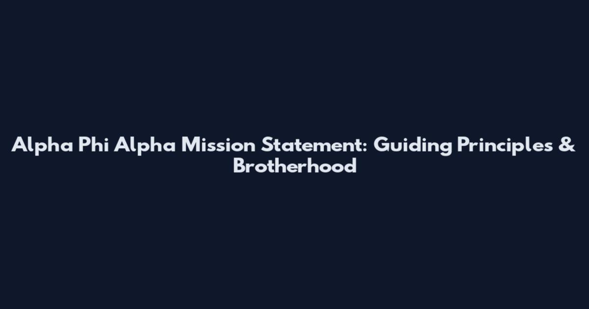 Alpha Phi Alpha Mission Statement: Guiding Principles & Brotherhood