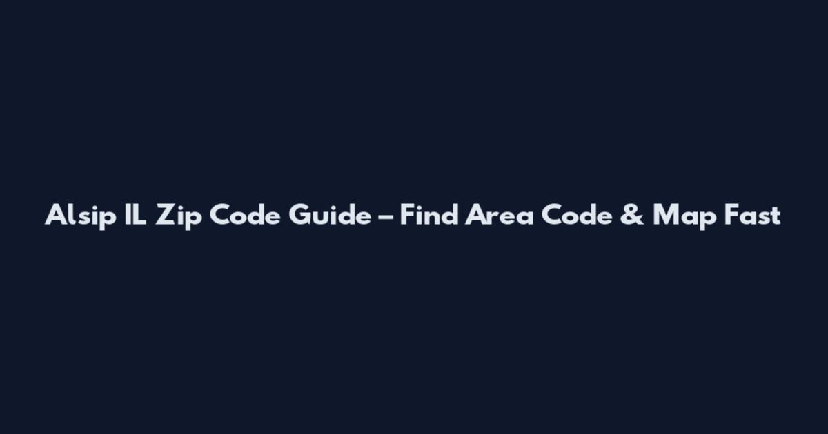 Alsip IL Zip Code Guide – Find Area Code & Map Fast