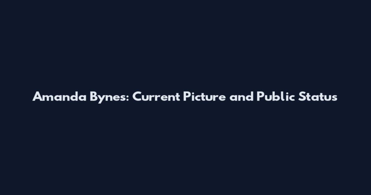 Amanda Bynes: Current Picture and Public Status