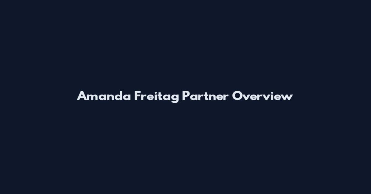 Amanda Freitag Partner Overview