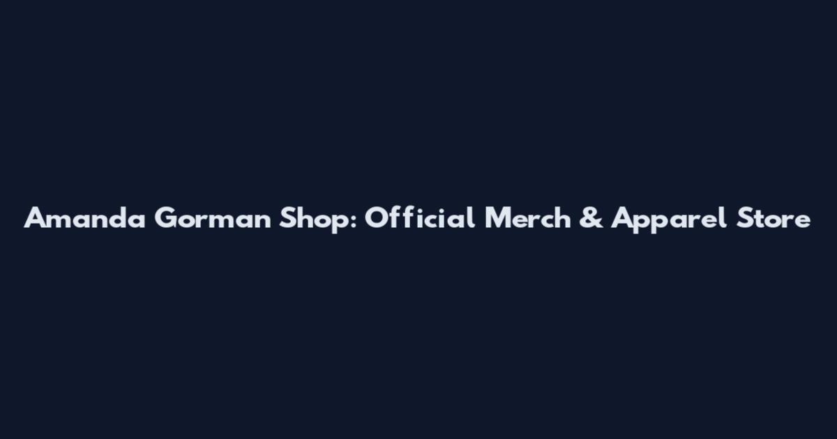 Amanda Gorman Shop: Official Merch & Apparel Store
