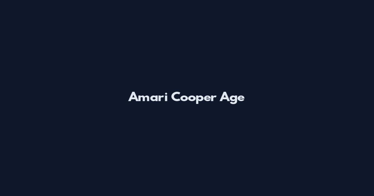 Amari Cooper Age