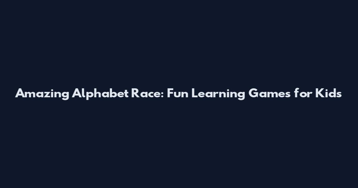 Amazing Alphabet Race: Fun Learning Games for Kids