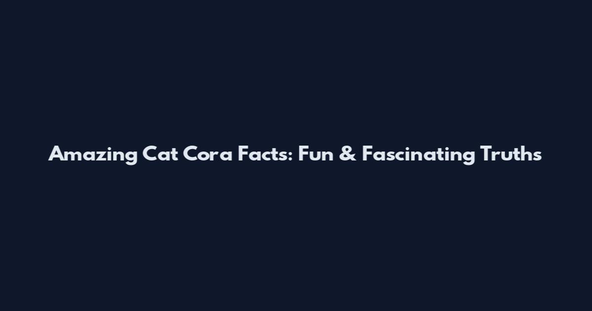 Amazing Cat Cora Facts: Fun & Fascinating Truths