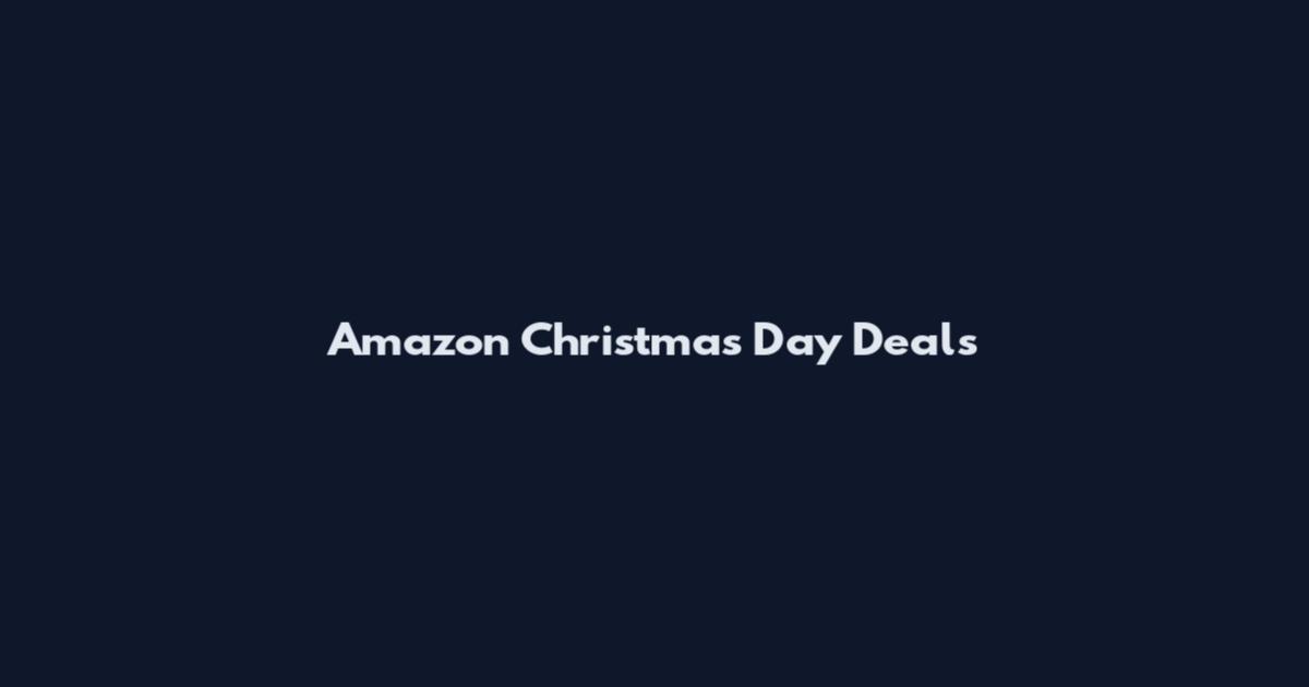 Amazon Christmas Day Deals
