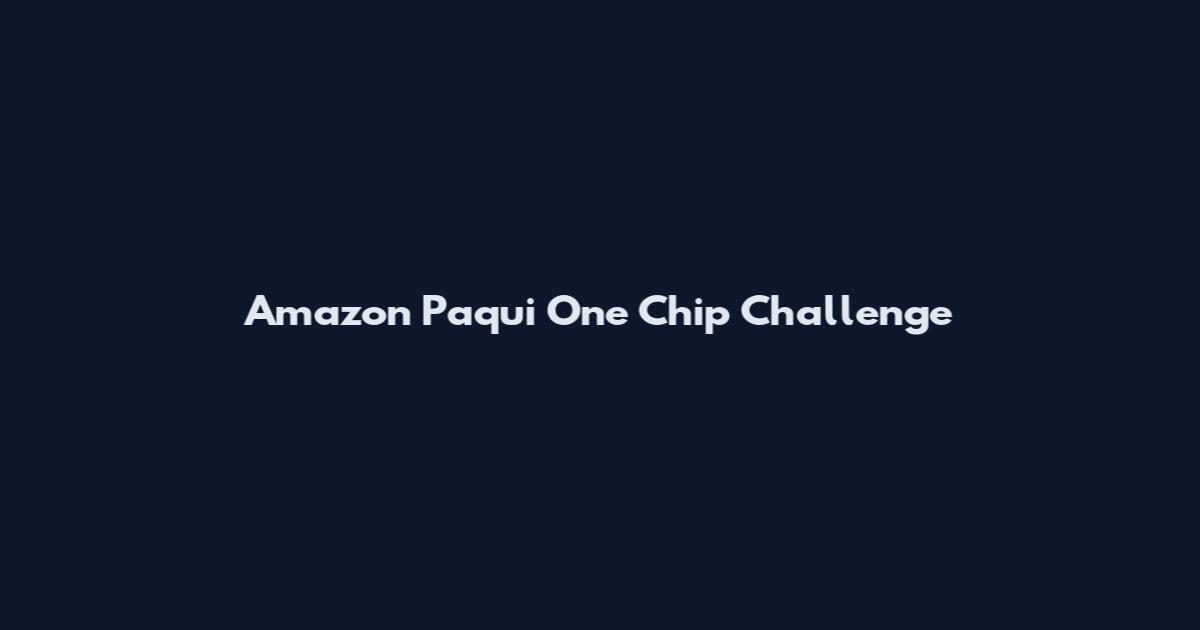 Amazon Paqui One Chip Challenge