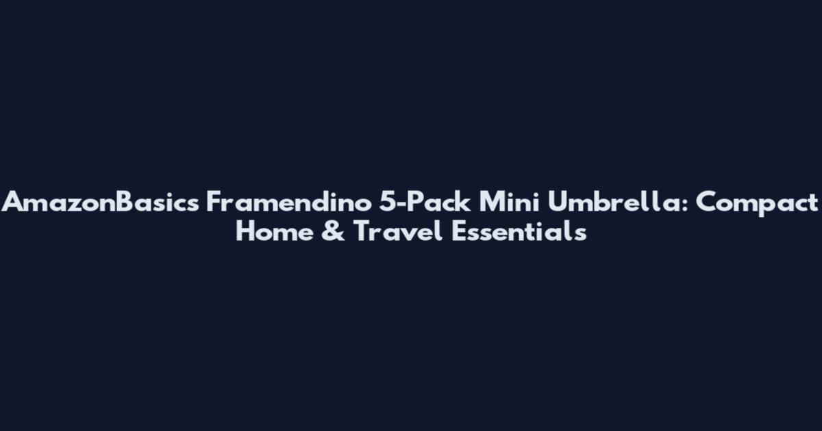 AmazonBasics Framendino 5-Pack Mini Umbrella: Compact Home & Travel Essentials