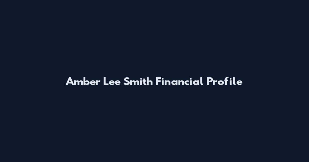 Amber Lee Smith Financial Profile