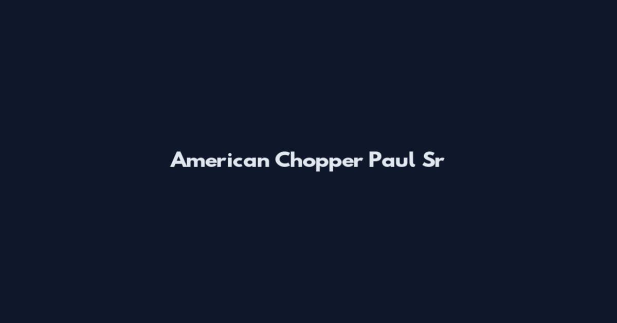 American Chopper Paul Sr